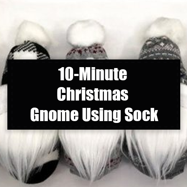 10-Minute Christmas Gnome Using Sock