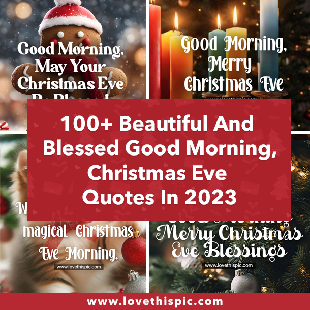 100+ Beautiful And Blessed Christmas Eve Quotes In 2023