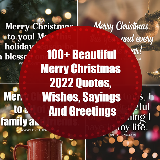 100+ Beautiful Merry Christmas 2022 Quotes, Wishes, Sayings And Greetings