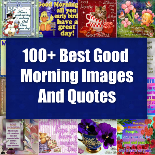 100+ Best Good Morning Images And Quotes