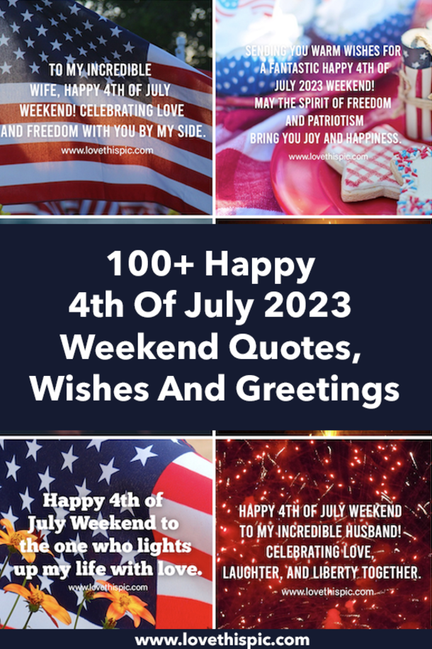 100+ Happy 4th Of July 2023 Weekend Quotes, Wishes And Greetings - picture 11
