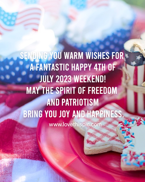 100+ Happy 4th Of July 2023 Weekend Quotes, Wishes And Greetings - picture 2