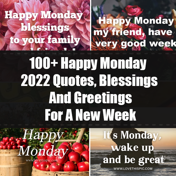 100+ Happy Monday 2022 Quotes, Blessings And Greetings For A New Week