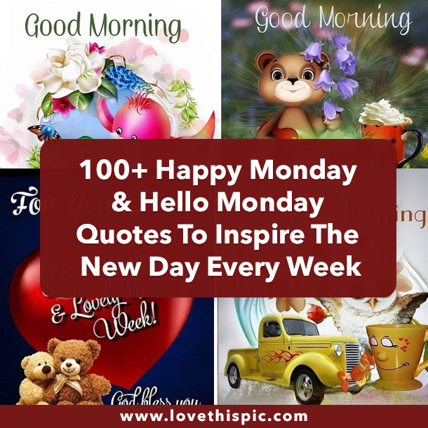 100+ Happy Monday & Hello Monday Quotes To Inspire The New Day Every Week