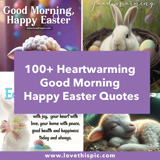 100+ Heartwarming Good Morning Happy Easter Quotes