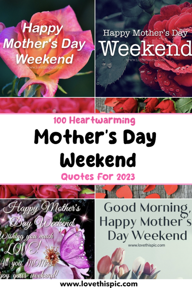 100 Heartwarming Happy Mother's Day Weekend Quotes For 2023 - picture 13
