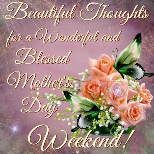 100 Heartwarming Happy Mother's Day Weekend Quotes For 2023 - picture 5