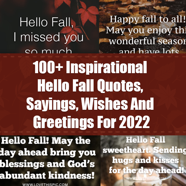 100+ Inspirational Hello Fall Quotes, Sayings, Wishes And Greetings For 2022