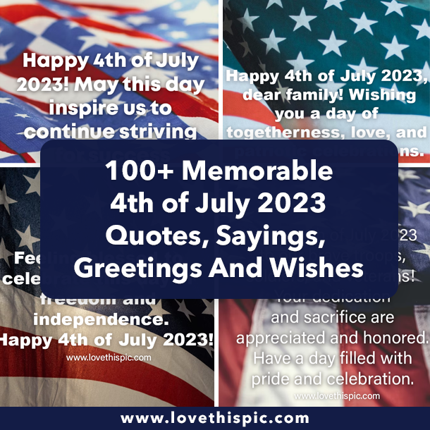 100+ Memorable 4th of July 2023 Quotes, Sayings, Greetings And Wishes