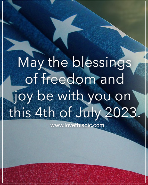 100+ Memorable 4th of July 2023 Quotes, Sayings, Greetings And Wishes - picture 3
