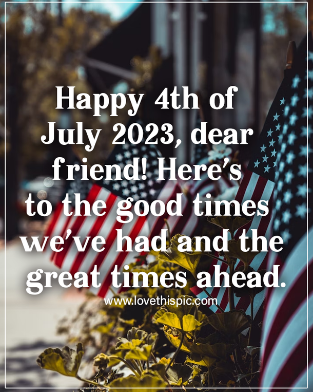 100+ Memorable 4th of July 2023 Quotes, Sayings, Greetings And Wishes - picture 4