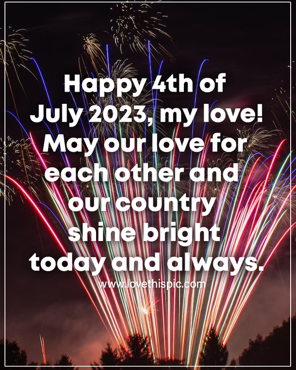 100+ Memorable 4th of July 2023 Quotes, Sayings, Greetings And Wishes - picture 5