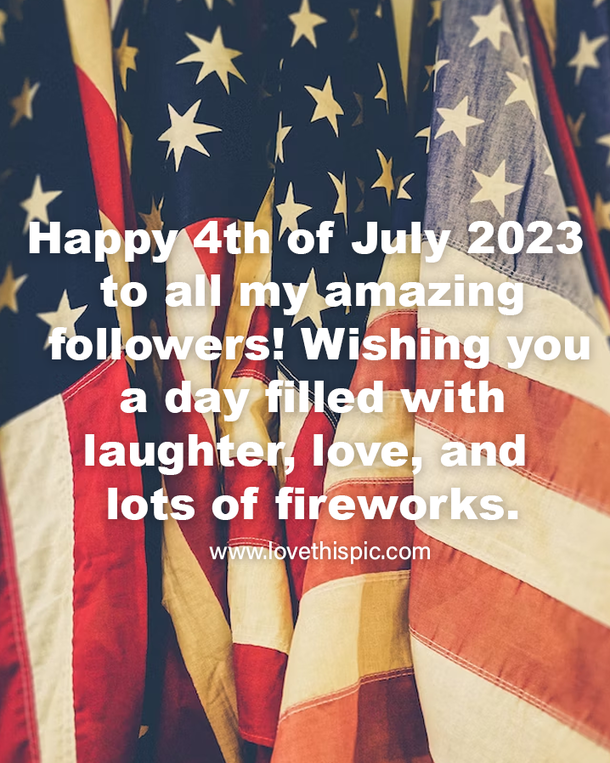 100+ Memorable 4th of July 2023 Quotes, Sayings, Greetings And Wishes - picture 8