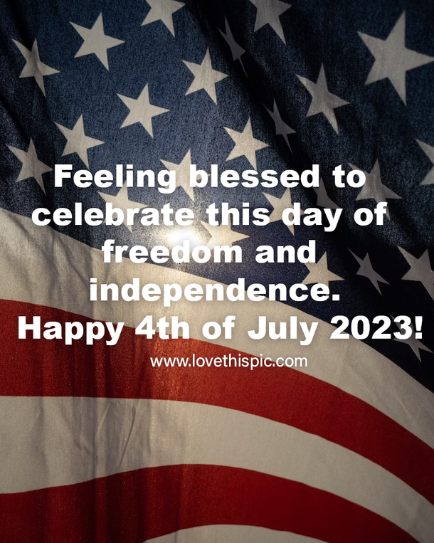 100+ Memorable 4th of July 2023 Quotes, Sayings, Greetings And Wishes - picture 9