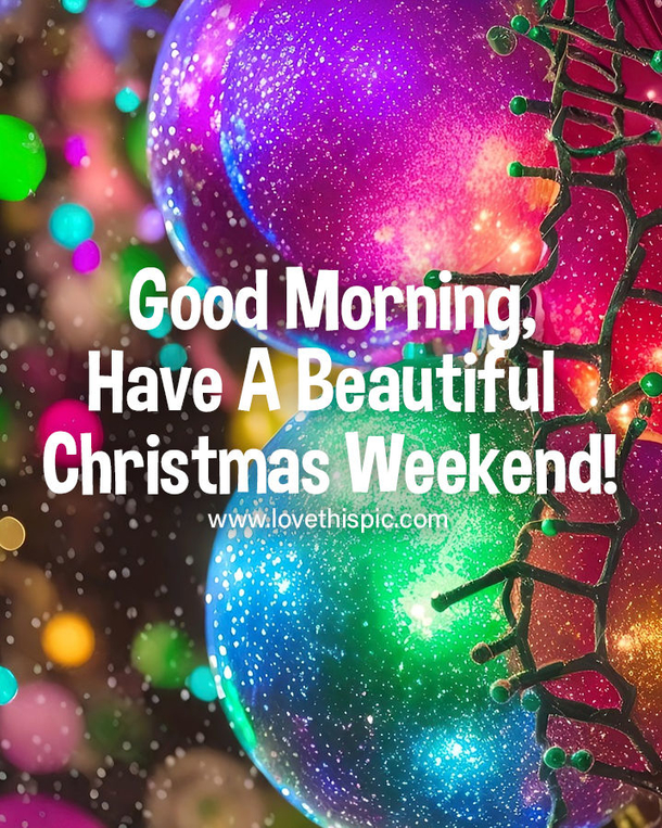 100+ Merry Christmas Weekend 2023 Quotes, Wishes And Messages - picture 10