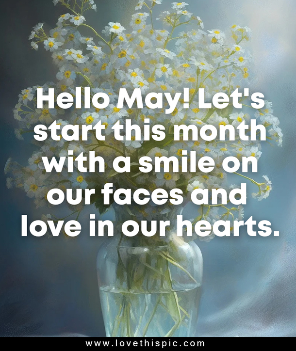 100 Perfect Good Morning, Happy First Day Of May Quotes To Start Your Month Right - picture 6