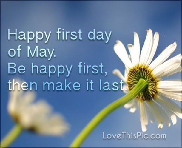 100 Perfect Good Morning, Happy First Day Of May Quotes To Start Your Month Right - picture 7