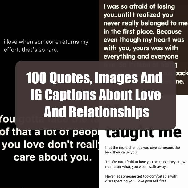 100 Quotes, Images And IG Captions About Love And Relationships