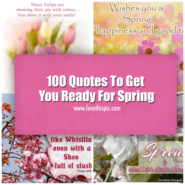 100 Quotes To Get You Ready For Spring