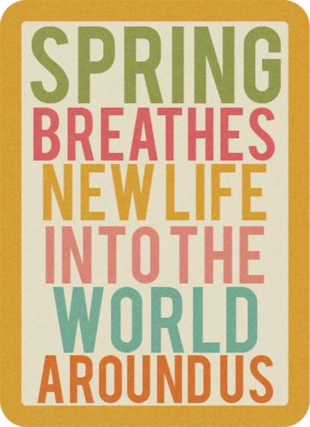 100 Quotes To Get You Ready For Spring - picture 84
