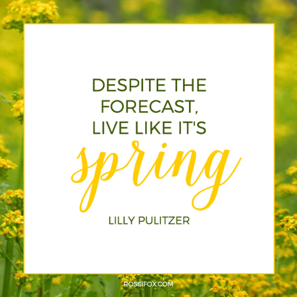 100 Quotes To Get You Ready For Spring - picture 85