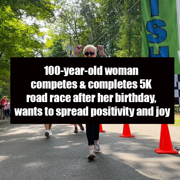 100-year-old woman competes & completes 5K road race after her birthday, wants to spread positivity and joy