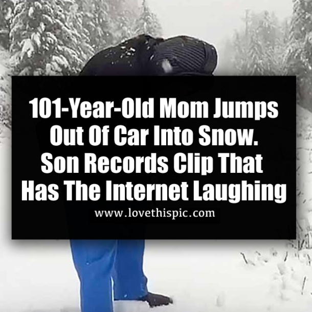 101-Year-Old Mom Jumps Out Of Car Into Snow. Son Records Clip That Has The Internet Laughing