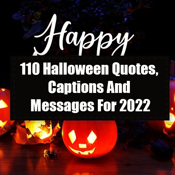 110 Halloween Quotes, Captions And Messages For 2022