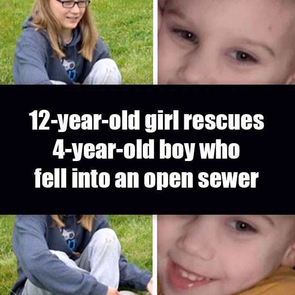 12-year-old girl rescues 4-year-old boy who fell into an open sewer