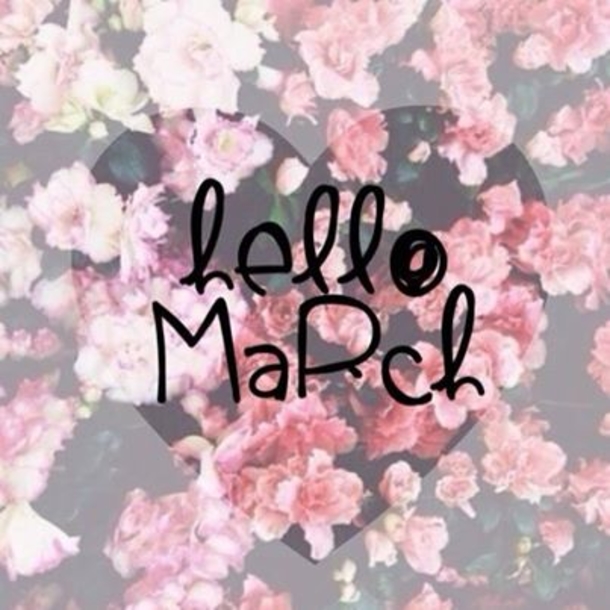 120 Hello March Quotes - picture 109