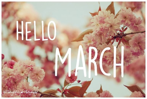 120 Hello March Quotes - picture 35