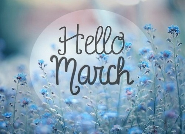 120 Hello March Quotes - picture 38