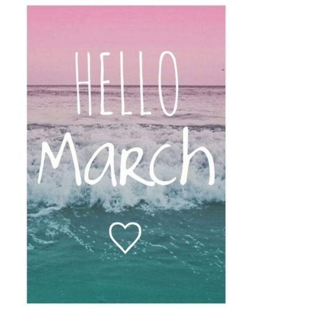 120 Hello March Quotes - picture 50