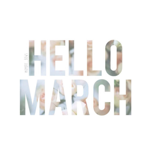 120 Hello March Quotes - picture 59