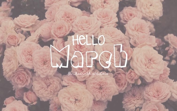 120 Hello March Quotes - picture 62