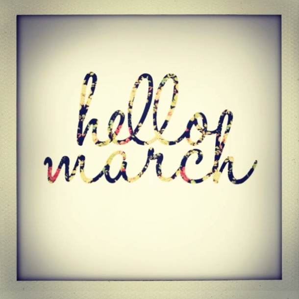 120 Hello March Quotes - picture 71
