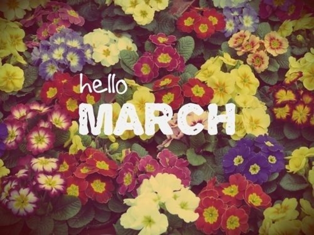 120 Hello March Quotes - picture 72