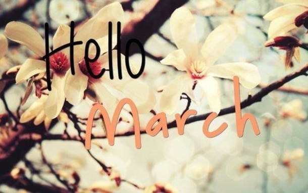 120 Hello March Quotes - picture 82