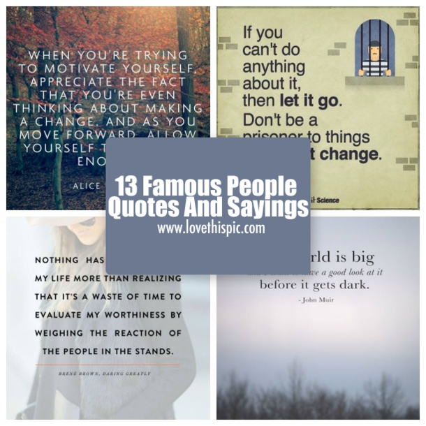 13 Famous People Quotes And Sayings