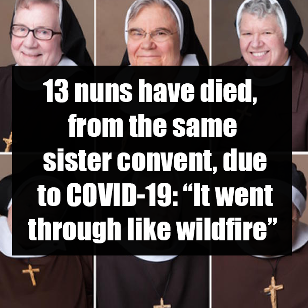 13 nuns have died, from the same sister convent, due to COVID-19: “It went through like wildfire”