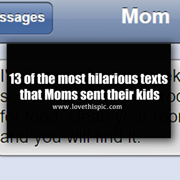 13 of the most hilarious texts that Moms sent their kids