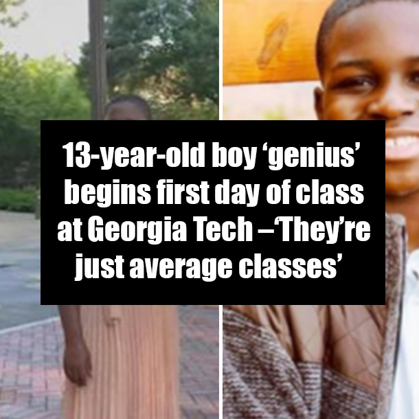 13-year-old boy ‘genius’ begins first day of class at Georgia Tech –‘They’re just average classes’