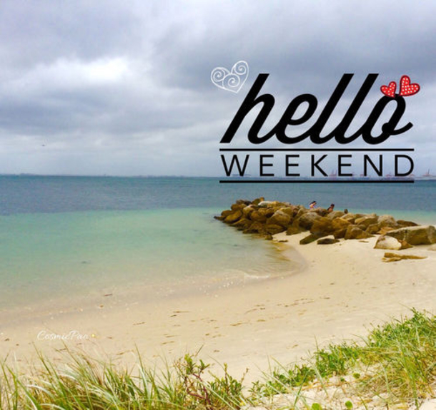 14 Hello Weekend Quotes To Start Your Weekend - picture 9