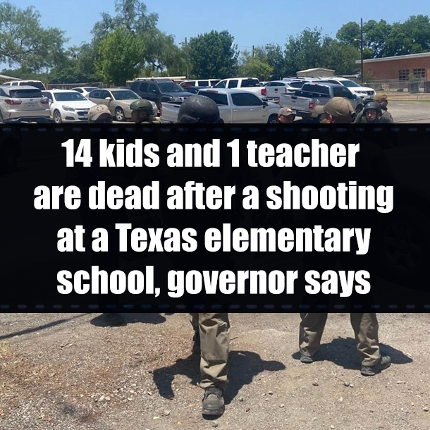 14 kids and 1 teacher are dead after a shooting at a Texas elementary school, governor says