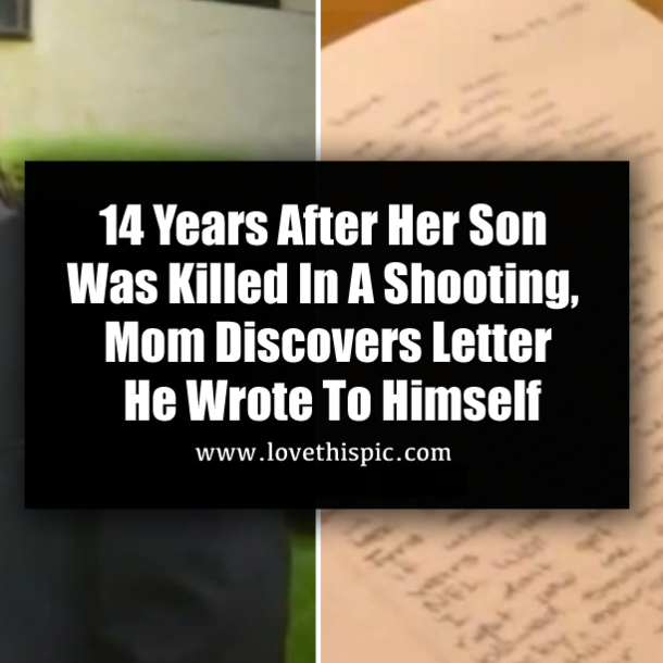 14 Years After Her Son Was Killed In A Shooting, Mom Discovers Letter He Wrote To Himself