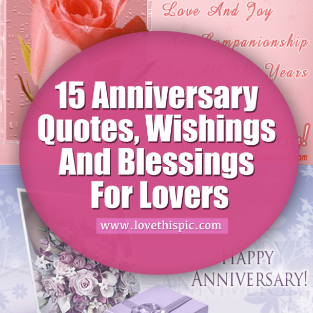 15 Anniversary Quotes, Wishings And Blessings For Lovers