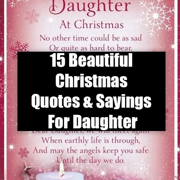 15 Beautiful Christmas Quotes & Sayings For Daughter