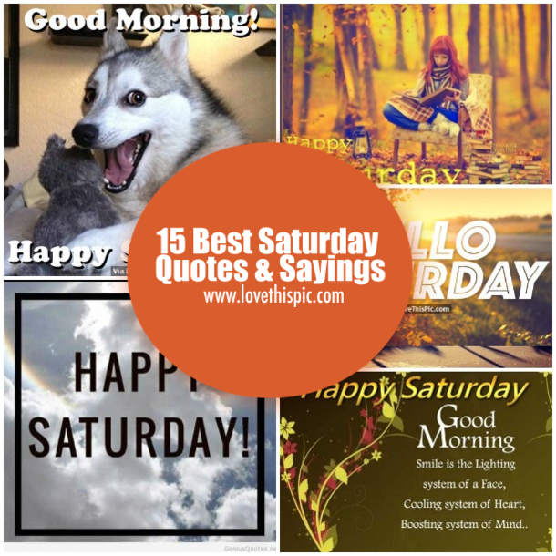 15 Best Saturday Quotes & Sayings