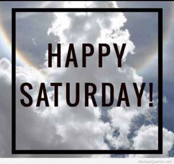 15 Best Saturday Quotes & Sayings - picture 14