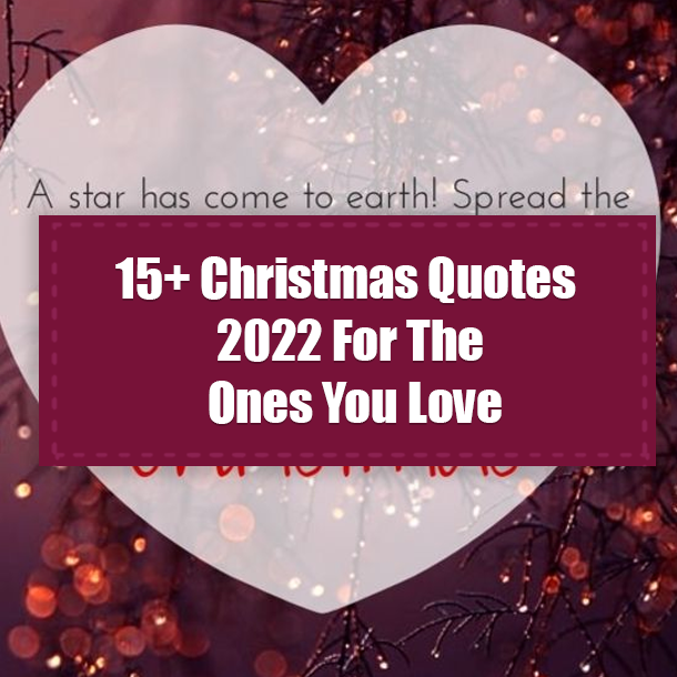15+ Christmas Quotes 2022 For The Ones You Love